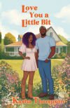 Love You a Little Bit