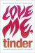 Love me, tinder (Ebook)