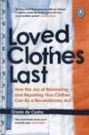 Loved Clothes Last: How the Joy of Rewearing and Repairing Your Clothes Can Be a Revolutionary ACT