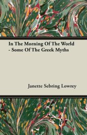Portada de In the Morning of the World - Some of the Greek Myths
