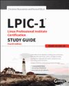 Lpic-1 Linux Professional Institute Certification Study Guide: Exam 101-400 and Exam 102-400