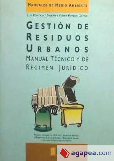 Gestión de residuos urbanos: manual técnico y de régimen jurídico