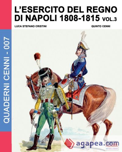 Lâ€™esercito del Regno di Napoli 1808-1815 Vol. 3