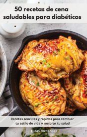 Portada de 50 recetas de cena saludables para diab&eacute;ticos