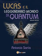 Portada de Lucas e il leggendario mondo di Quantum (Deluxe version) (Ebook)