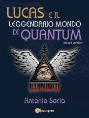 Lucas e il leggendario mondo di Quantum (Deluxe version) (Ebook)