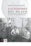 Luchadores del ocaso. Represión, guerrilla y violencia política en la Asturias de posguerra (1937-1952)