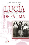 Lucía: La espiritualidad contagiosa de los niños de Fátima