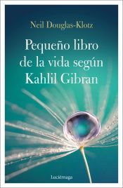 Portada de El pequeño libro de la vida según Kahlil Gibran