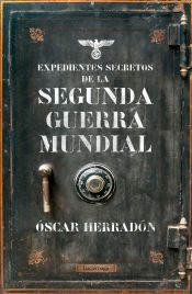 Portada de Expedientes secretos de la II Guerra Mundial