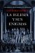 Portada de La iglesia y sus enigmas, de LOURDES GÓMEZ