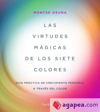 Las virtudes mágicas de los siete colores