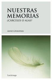 Portada de Nuestras memorias: cárceles o alas