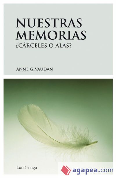 Nuestras memorias: cárceles o alas