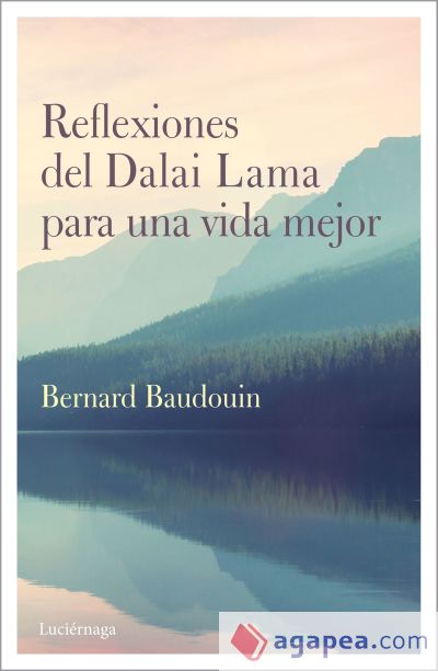 Reflexiones del Dalai Lama para una vida mejor