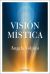 Portada de Visi&oacute;n m&iacute;stica, de Angela Volpini