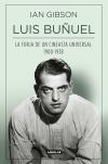 Luis Bu&ntilde;uel: La forja de un cineasta universal 1900-1938
