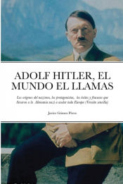 Portada de ADOLF HITLER, EL MUNDO EL LLAMAS