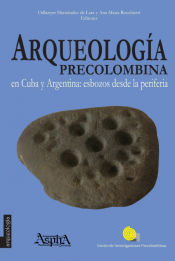 Portada de Arqueología precolombina en Cuba y Argentina