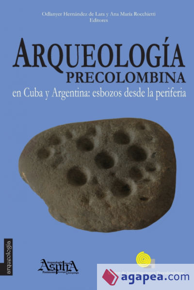 Arqueología precolombina en Cuba y Argentina