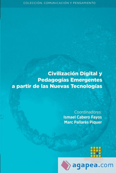 Civilización Digital y Pedagogías Emergentes a partir de las Nuevas Tecnologías