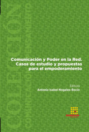 Portada de Comunicación y Poder en la Red. Casos de estudio y propuestas para el empoderamiento