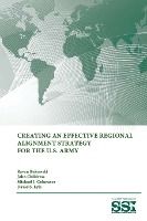 Portada de Creating an Effective Regional Alignment Strategy for The U.S. Army