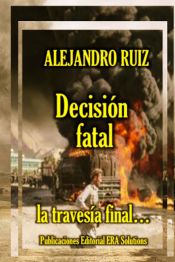 Portada de Decisión fatal... la travesía final