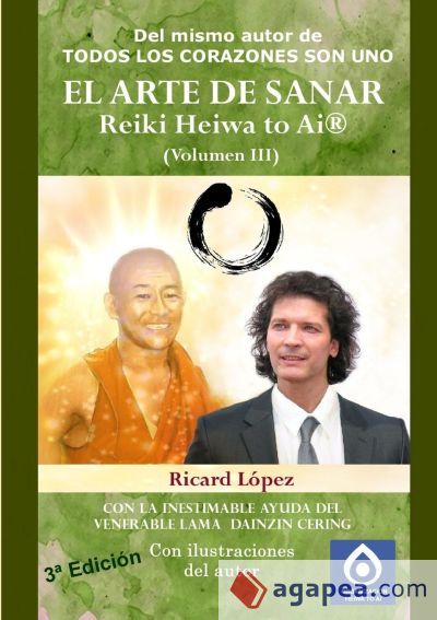 EL ARTE DE SANAR Reiki Heiwa to Ai ® (Volumen III)