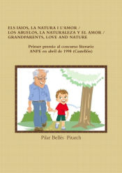 Portada de ELS IAIOS, LA NATURA I Lâ€™AMOR / LOS ABUELOS, LA NATURALEZA Y EL AMOR / GRANDPARENTS, LOVE AND NATURE