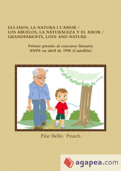 ELS IAIOS, LA NATURA I Lâ€™AMOR / LOS ABUELOS, LA NATURALEZA Y EL AMOR / GRANDPARENTS, LOVE AND NATURE