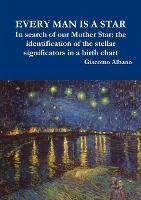 Portada de EVERY MAN IS A STAR In search of our Mother Star