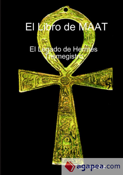 El Libro de Maat- El Legado de Hermes Trimegistro