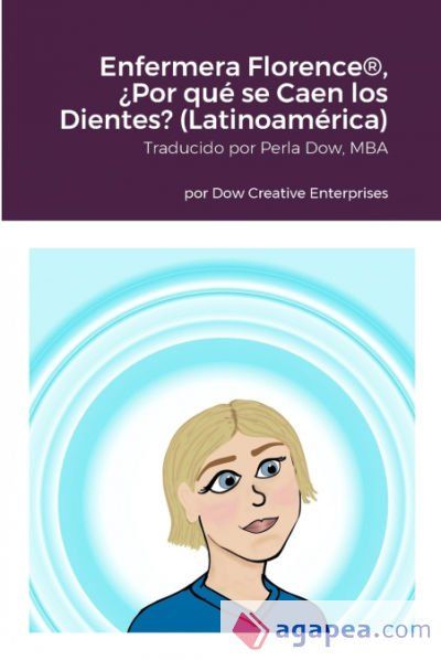 Enfermera Florence®, ¿Por qué se Caen los Dientes? (Latinoamérica) Enfermera Florence®, ¿Por qué se Caen los Dientes? (Latinoamérica)