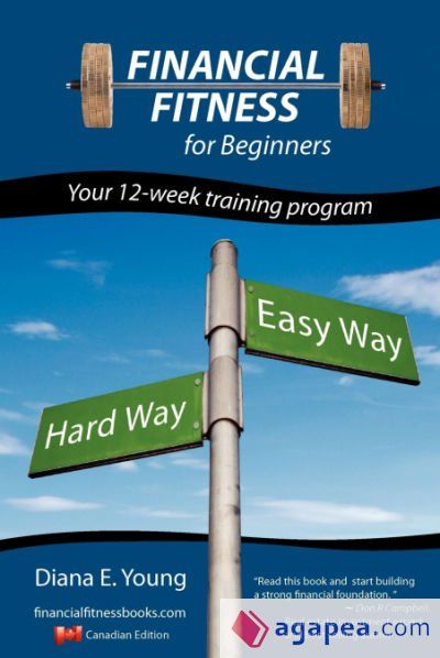 FINANCIAL FITNESS FOR BEGINNERS - A 12-WEEK TRAINING PROGRAM (CANADIAN ...
