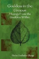 Portada de Goddess in the Groove - Musings From the Goddess Within