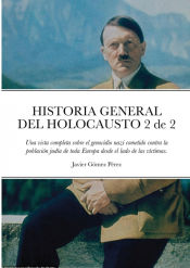 Portada de HISTORIA GENERAL DEL HOLOCAUSTO Volumen 2 de 2