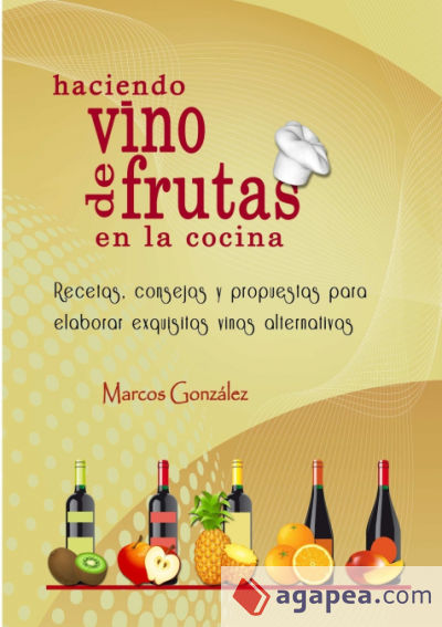 Haciendo Vino de Frutas en la Cocina