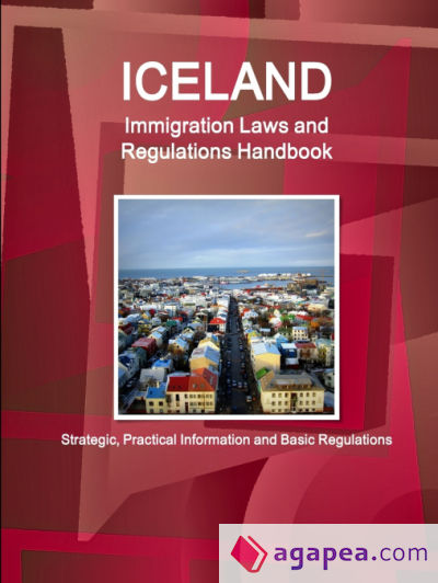 ICELAND IMMIGRATION LAWS AND REGULATIONS HANDBOOK - INCIBP INC. IBP ...