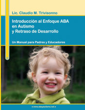 Portada de Introducción al Enfoque ABA en Autismo y Retraso de Desarrollo. Un Manual para Padres y Educadores