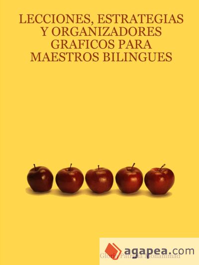 LECCIONES, ESTRATEGIAS Y ORGANIZADORES GRAFICOS PARA MAESTROS BILINGUES