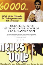 Portada de LOS EXPERIMENTOS MEDICOS CON PRISIONEROS Y LA EUTANASIA NAZI