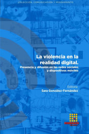Portada de La violencia en la realidad digital. Presencia y difusión en las redes sociales y dispositivos móviles