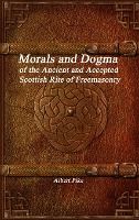 Portada de Morals and Dogma of the Ancient and Accepted Scottish Rite of Freemasonry