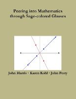 Portada de Peering into Mathematics through Sage-colored Glasses