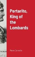Portada de Pertarito, King of the Lombards