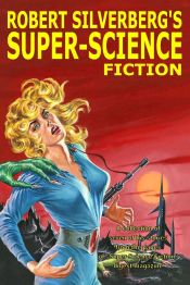 Portada de Robert Silverbergâ€™s Super-Science Fiction