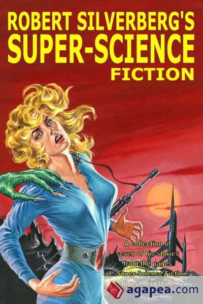 Robert Silverbergâ€™s Super-Science Fiction