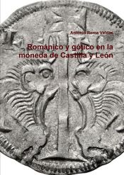 Portada de Románico y gótico en la moneda de Castilla y León