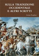 Portada de SULLA TRADIZIONE OCCIDENTALE E ALTRI SCRITTI